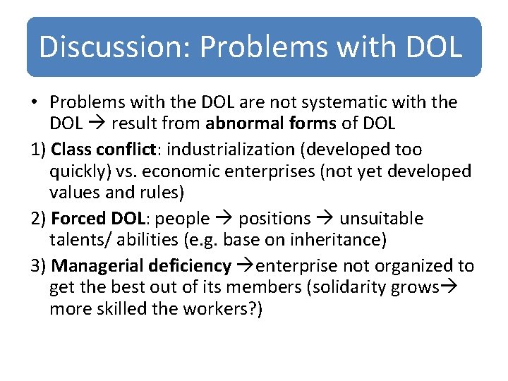 Discussion: Problems with DOL • Problems with the DOL are not systematic with the