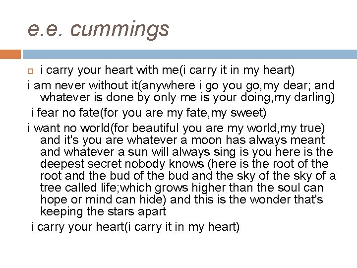 e. e. cummings i carry your heart with me(i carry it in my heart)