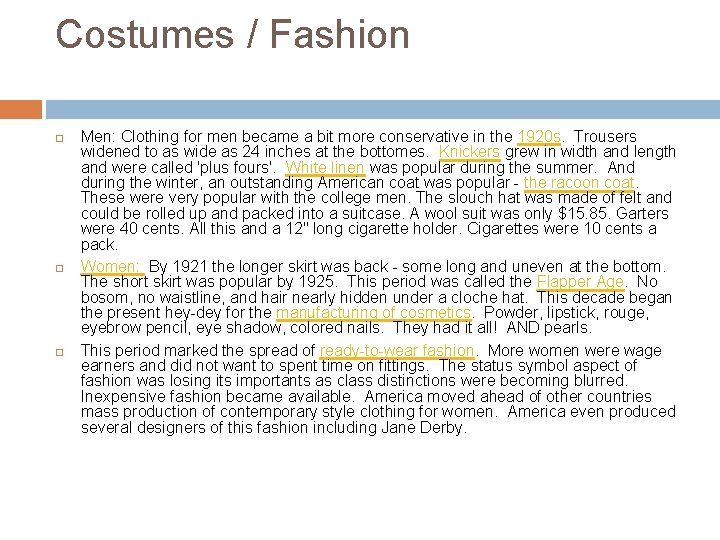Costumes / Fashion Men: Clothing for men became a bit more conservative in the
