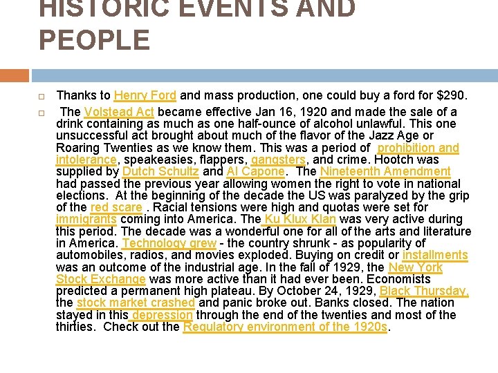 HISTORIC EVENTS AND PEOPLE Thanks to Henry Ford and mass production, one could buy