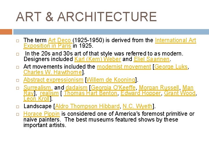 ART & ARCHITECTURE The term Art Deco (1925 -1950) is derived from the International