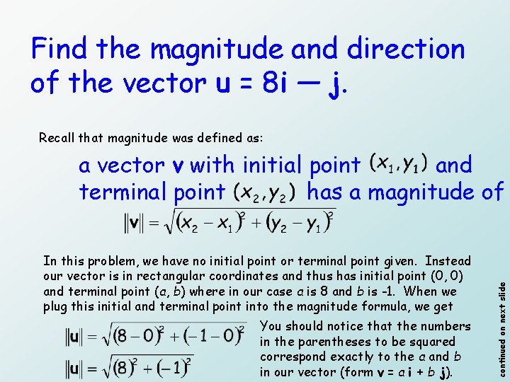 Find the magnitude and direction of the vector u = 8 i — j.