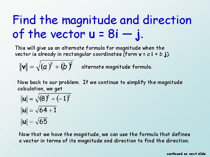 Find the magnitude and direction of the vector u = 8 i — j.