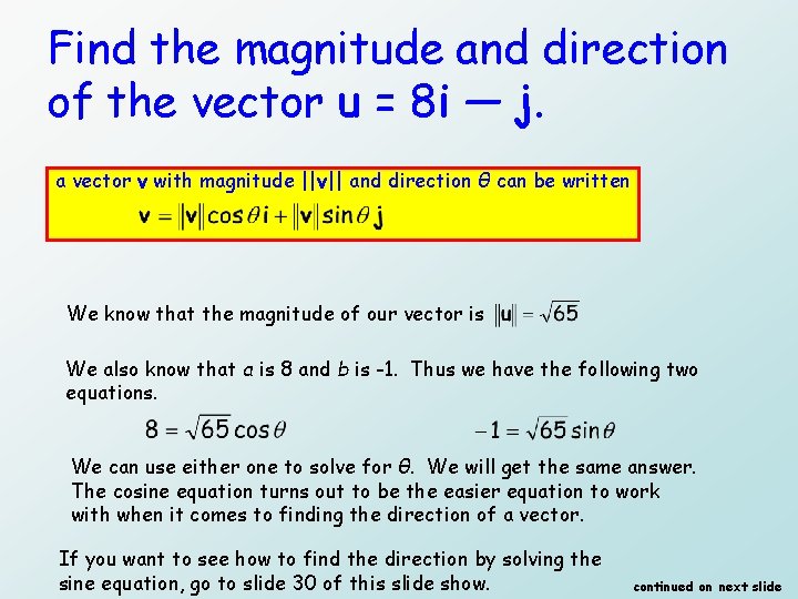 Find the magnitude and direction of the vector u = 8 i — j.