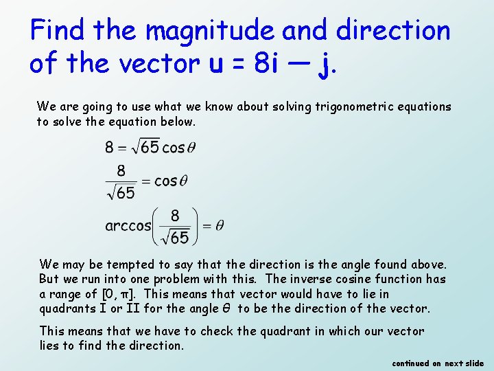 Find the magnitude and direction of the vector u = 8 i — j.