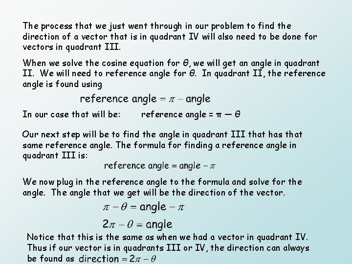 The process that we just went through in our problem to find the direction