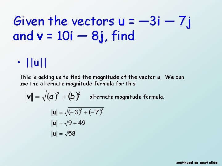 Given the vectors u = — 3 i — 7 j and v =