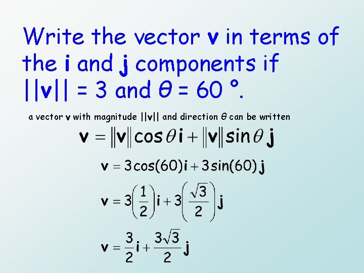 Write the vector v in terms of the i and j components if ||v||