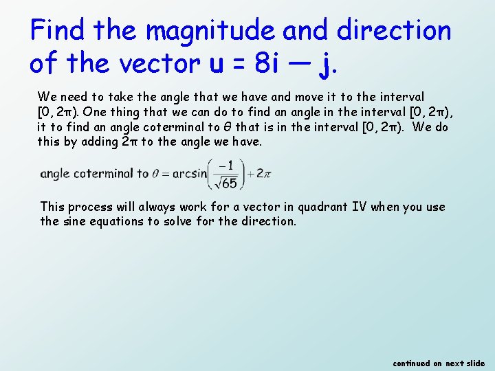 Find the magnitude and direction of the vector u = 8 i — j.