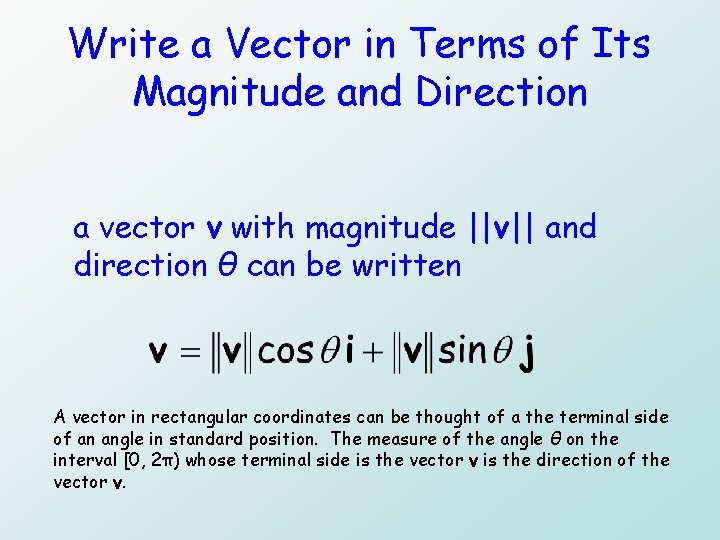 Write a Vector in Terms of Its Magnitude and Direction a vector v with