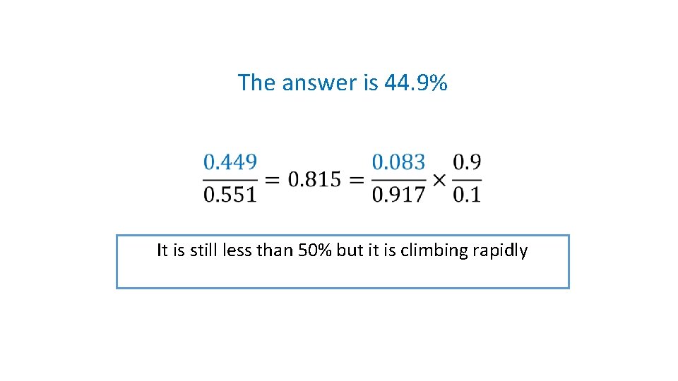 The answer is 44. 9% It is still less than 50% but it is