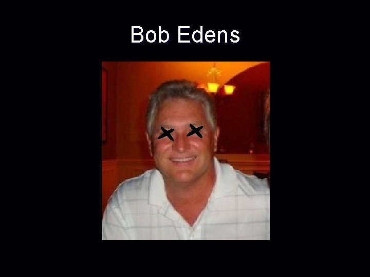 Bob Edens 