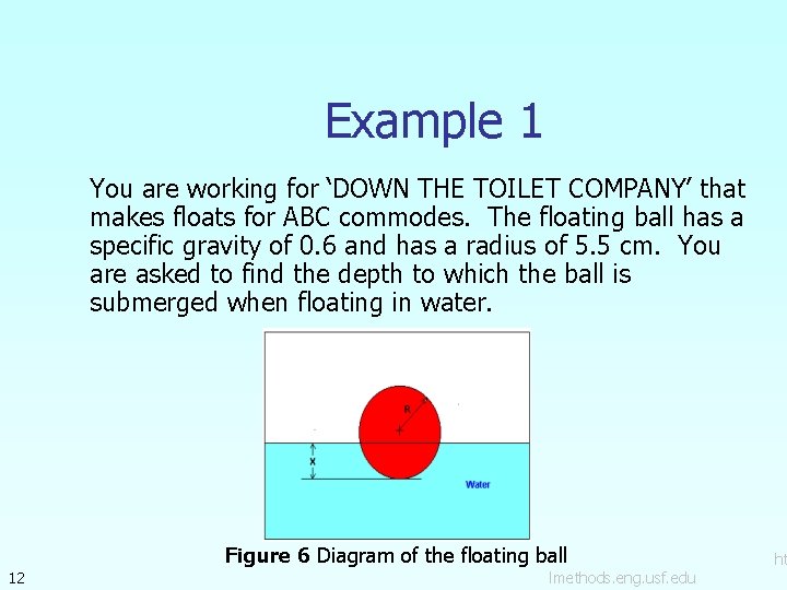 Example 1 You are working for ‘DOWN THE TOILET COMPANY’ that makes floats for Example 1 You are working for ‘DOWN THE TOILET COMPANY’ that makes floats for