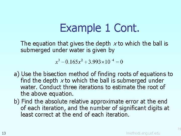 Example 1 Cont. The equation that gives the depth x to which the ball Example 1 Cont. The equation that gives the depth x to which the ball