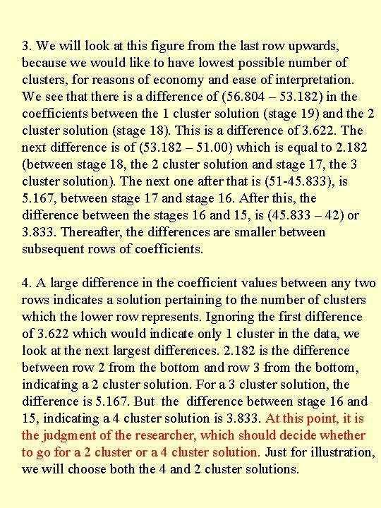 3. We will look at this figure from the last row upwards, because we 3. We will look at this figure from the last row upwards, because we
