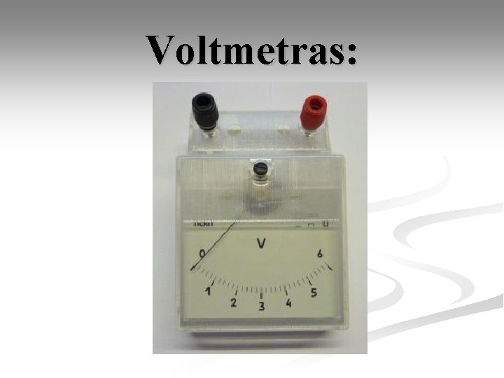 Voltmetras: 