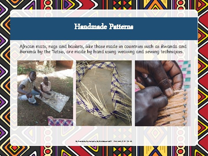 Handmade Patterns African mats, rugs and baskets, like those made in countries such as