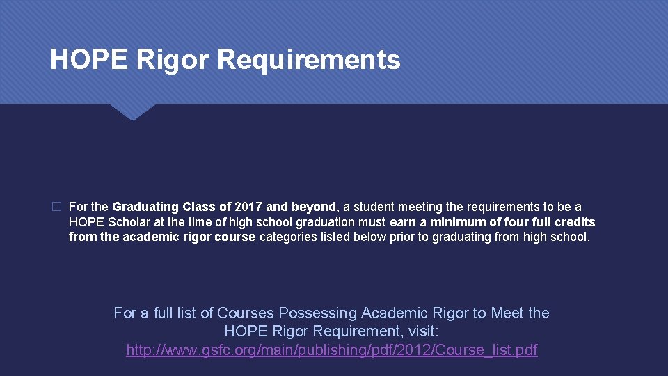 HOPE Rigor Requirements � For the Graduating Class of 2017 and beyond, a student