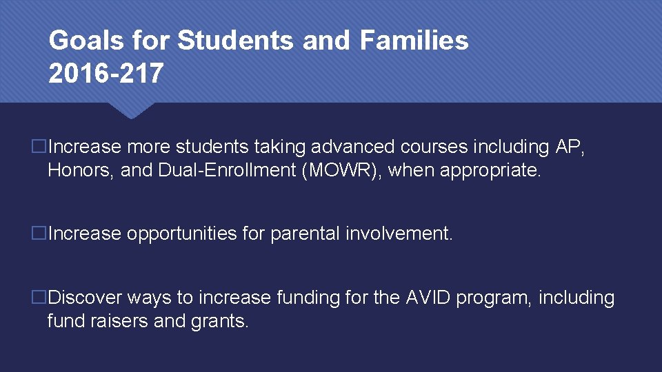 Goals for Students and Families 2016 -217 �Increase more students taking advanced courses including