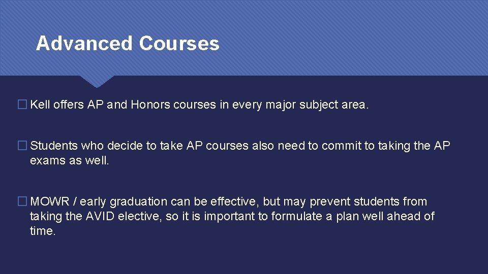 Advanced Courses � Kell offers AP and Honors courses in every major subject area.