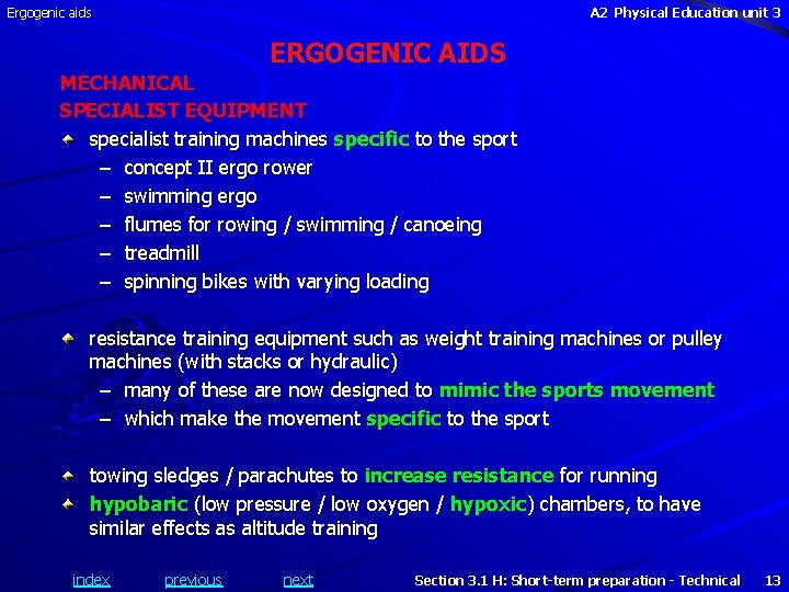 Ergogenic aids A 2 Physical Education unit 3 ERGOGENIC AIDS MECHANICAL SPECIALIST EQUIPMENT specialist
