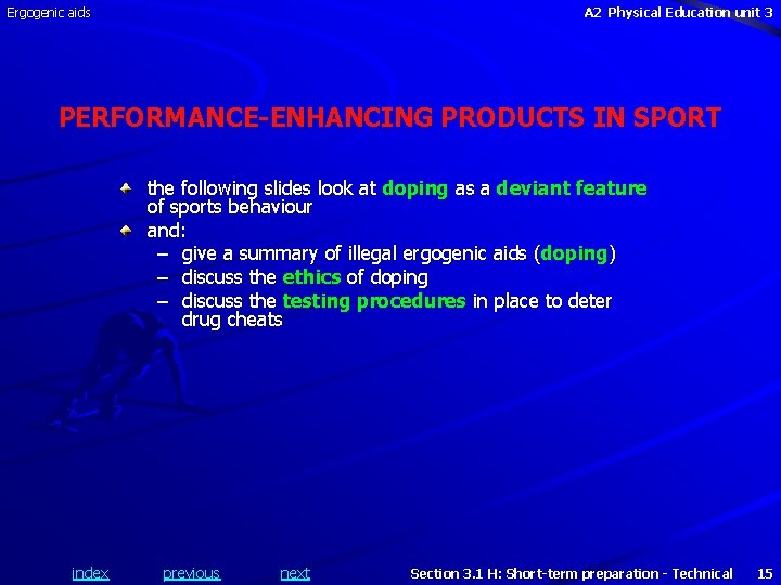 Ergogenic aids A 2 Physical Education unit 3 PERFORMANCE-ENHANCING PRODUCTS IN SPORT the following