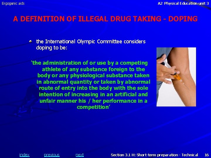 Ergogenic aids A 2 Physical Education unit 3 A DEFINITION OF ILLEGAL DRUG TAKING