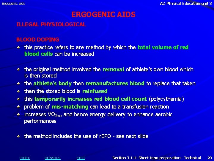 Ergogenic aids A 2 Physical Education unit 3 ERGOGENIC AIDS ILLEGAL PHYSIOLOGICAL BLOOD DOPING