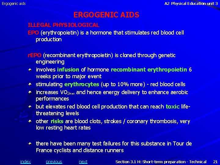 Ergogenic aids A 2 Physical Education unit 3 ERGOGENIC AIDS ILLEGAL PHYSIOLOGICAL EPO (erythropoietin)