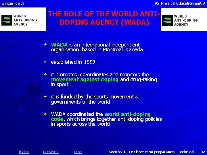 Ergogenic aids A 2 Physical Education unit 3 THE ROLE OF THE WORLD ANTIDOPING