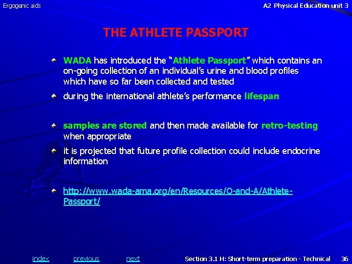 Ergogenic aids A 2 Physical Education unit 3 THE ATHLETE PASSPORT WADA has introduced