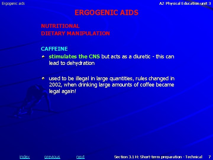 Ergogenic aids A 2 Physical Education unit 3 ERGOGENIC AIDS NUTRITIONAL DIETARY MANIPULATION CAFFEINE