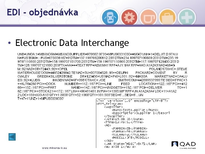 EDI - objednávka • Electronic Data Interchange www. minerva-is. eu 