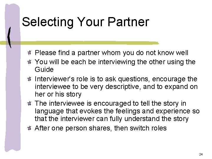 Selecting Your Partner Please find a partner whom you do not know well You