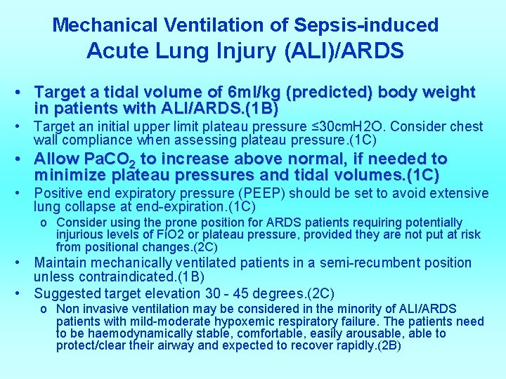 Mechanical Ventilation of Sepsis-induced Acute Lung Injury (ALI)/ARDS • Target a tidal volume of