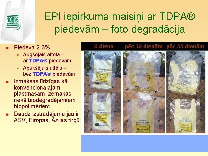 EPI iepirkuma maisiņi ar TDPA® piedevām – foto degradācija n Piedeva 2 -3%, :