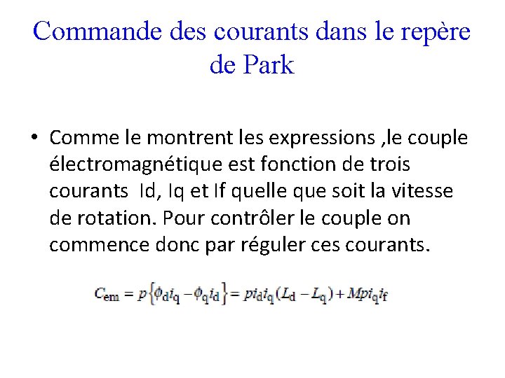 Commande des courants dans le repère de Park • Comme le montrent les expressions