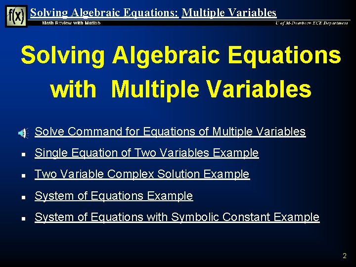 Solving Algebraic Equations: Multiple Variables Solving Algebraic Equations with Multiple Variables n Solve Command