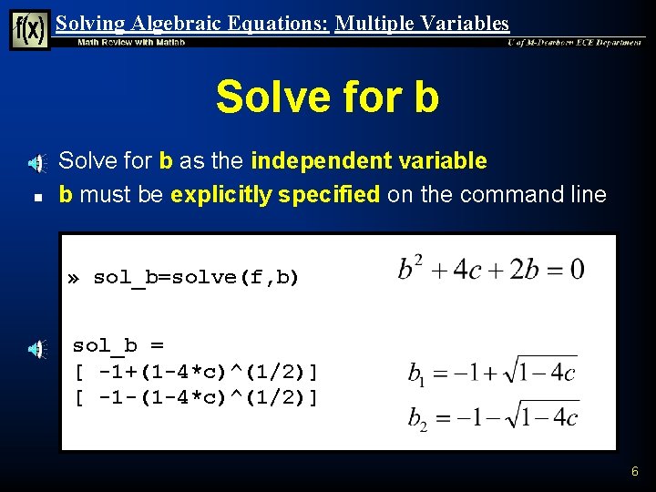 Solving Algebraic Equations: Multiple Variables Solve for b n n Solve for b as