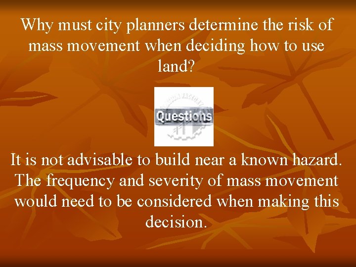 Why must city planners determine the risk of mass movement when deciding how to