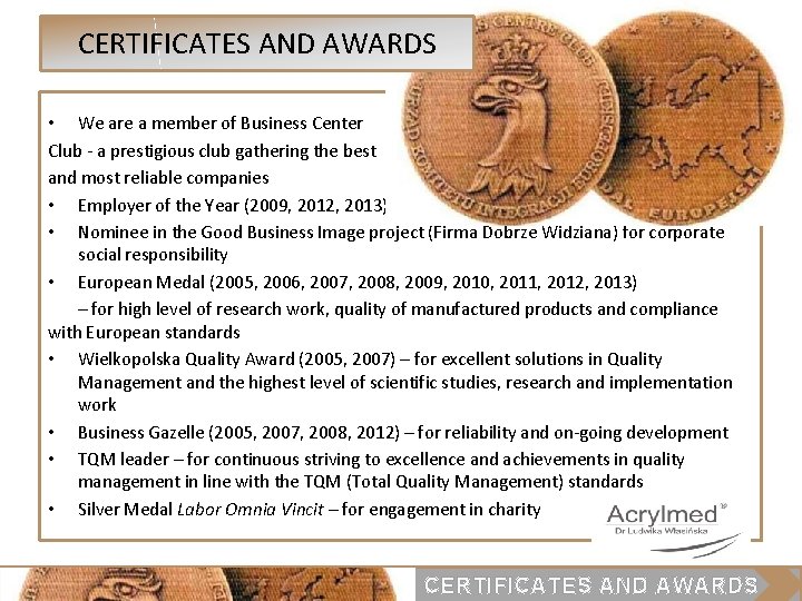 CERTIFICATES AND AWARDS • We are a member of Business Center Club - a