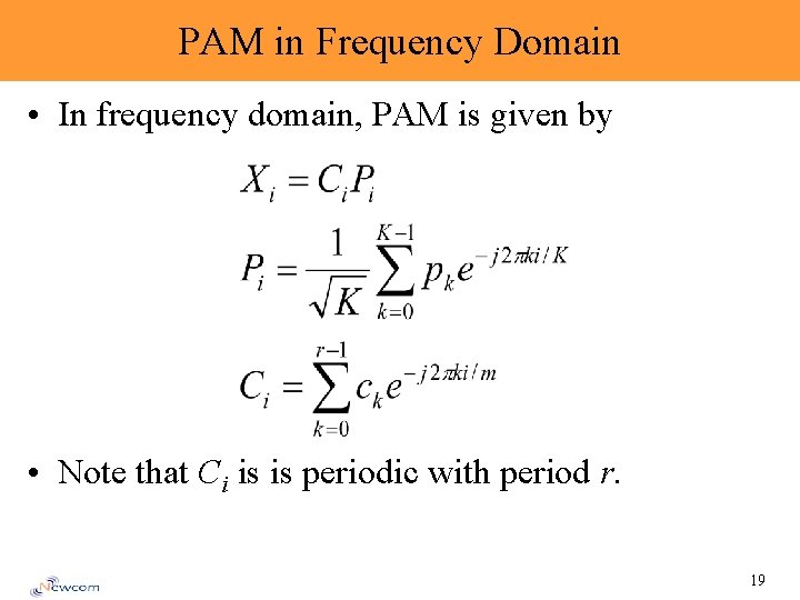 PAM in Frequency Domain • In frequency domain, PAM is given by • Note