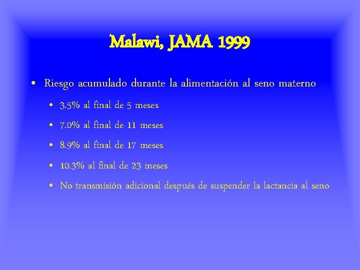 Malawi, JAMA 1999 • Riesgo acumulado durante la alimentación al seno materno • •