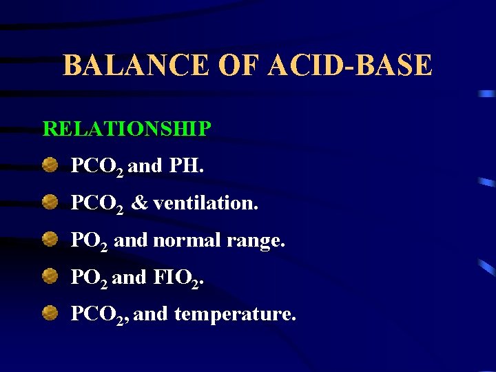 BALANCE OF ACID-BASE RELATIONSHIP PCO 2 and PH. PCO 2 & ventilation. PO 2
