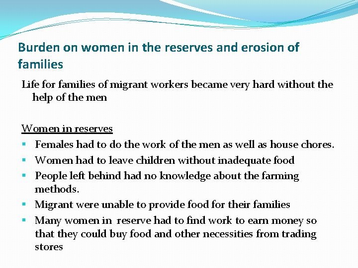 Burden on women in the reserves and erosion of families Life for families of