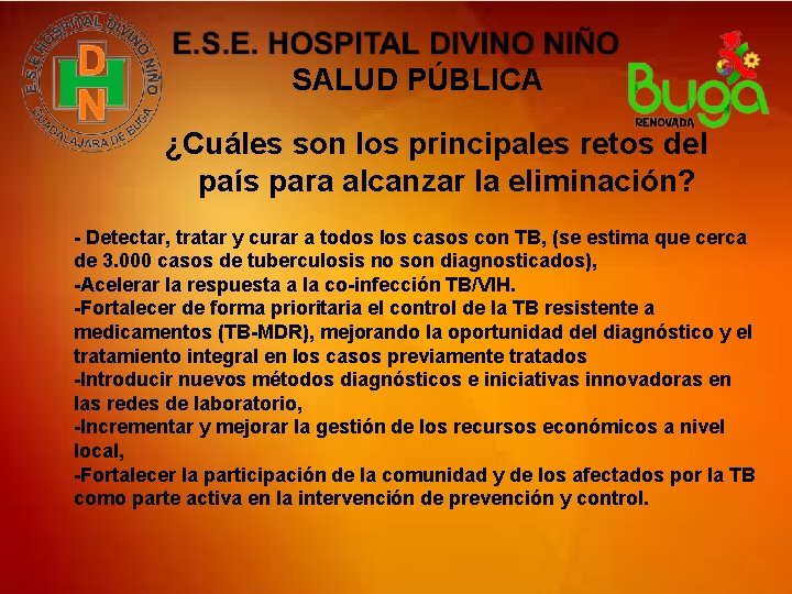 SALUD PÚBLICA ¿Cuáles son los principales retos del país para alcanzar la eliminación? -