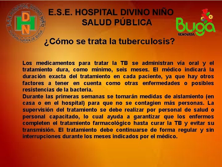 SALUD PÚBLICA ¿Cómo se trata la tuberculosis? Los medicamentos para tratar la TB se