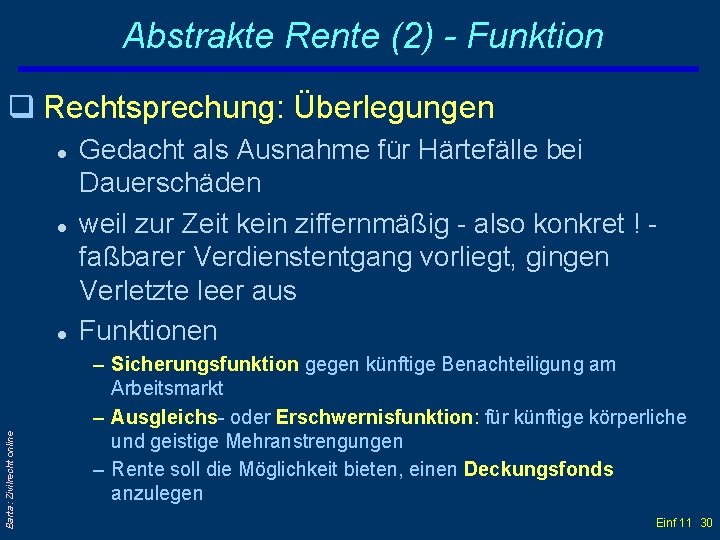 Abstrakte Rente (2) - Funktion q Rechtsprechung: Überlegungen l l Barta: Zivilrecht online l
