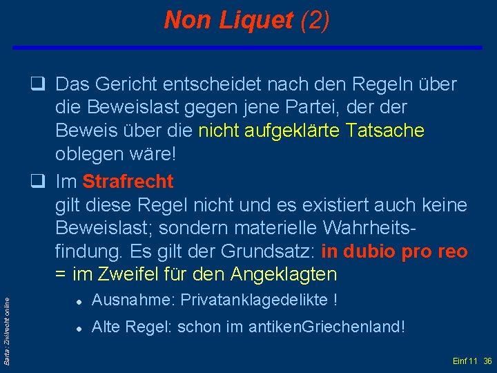 Non Liquet (2) Barta: Zivilrecht online q Das Gericht entscheidet nach den Regeln über