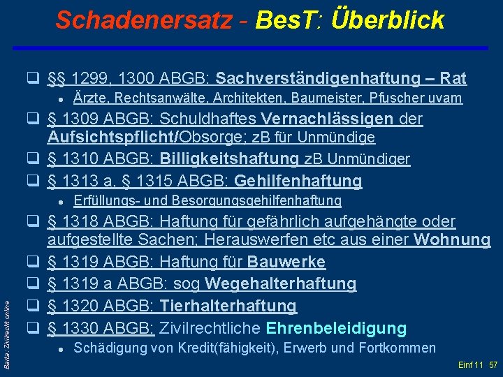 Schadenersatz - Bes. T: Überblick q §§ 1299, 1300 ABGB: Sachverständigenhaftung – Rat l